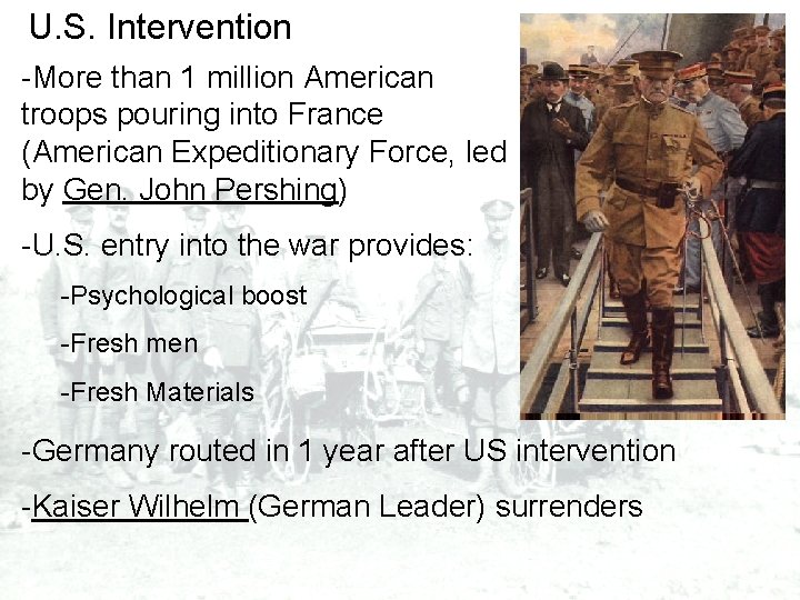 U. S. Intervention -More than 1 million American troops pouring into France (American Expeditionary