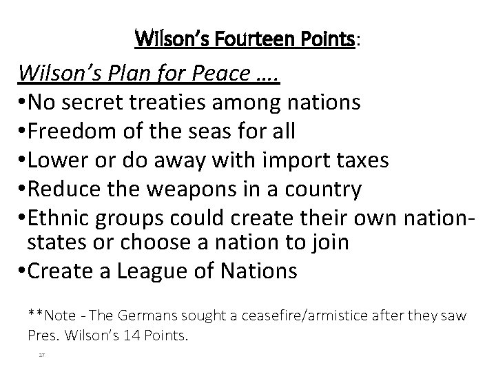 Wilson’s Fourteen Points: Wilson’s Plan for Peace …. • No secret treaties among nations