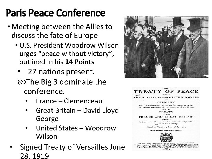 Paris Peace Conference • Meeting between the Allies to discuss the fate of Europe