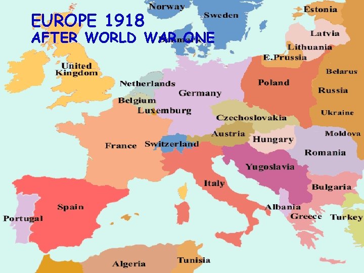 EUROPE 1918 AFTER WORLD WAR ONE 