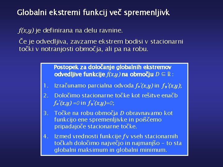 Globalni ekstremi funkcij več spremenljivk f(x, y) je definirana na delu ravnine. Če je