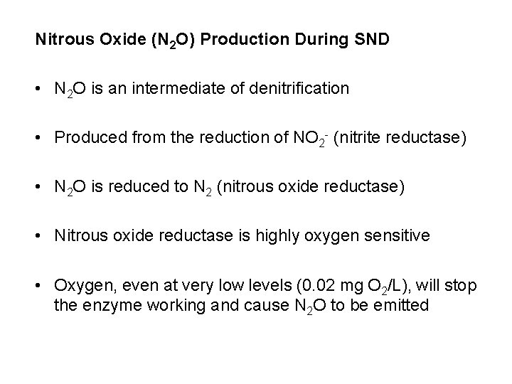 Nitrous Oxide (N 2 O) Production During SND • N 2 O is an
