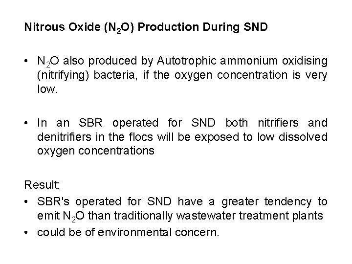 Nitrous Oxide (N 2 O) Production During SND • N 2 O also produced