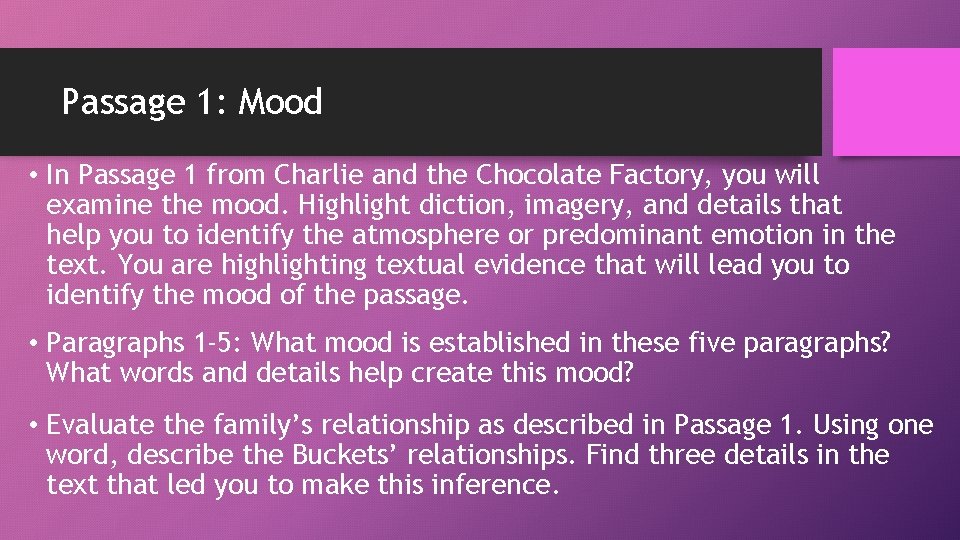 Passage 1: Mood • In Passage 1 from Charlie and the Chocolate Factory, you Passage 1: Mood • In Passage 1 from Charlie and the Chocolate Factory, you
