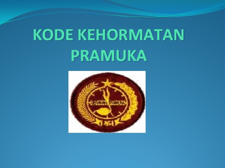 KODE KEHORMATAN PRAMUKA 