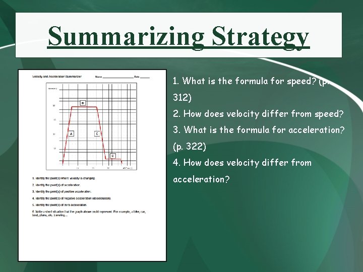 Summarizing Strategy 1. What is the formula for speed? (p. 312) 2. How does