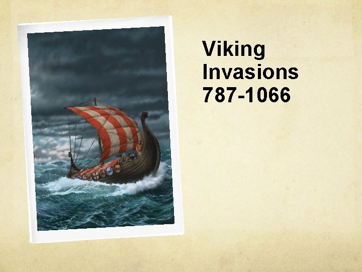 Viking Invasions 787 -1066 