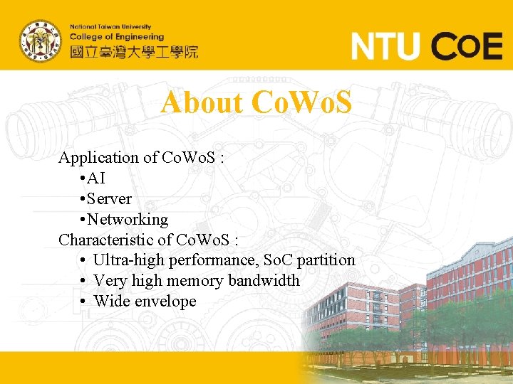 About Co. Wo. S Application of Co. Wo. S : • AI • Server