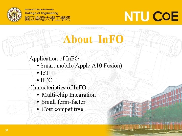 About In. FO Application of In. FO : • Smart mobile(Apple A 10 Fusion)