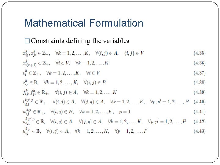 Mathematical Formulation � Constraints defining the variables 