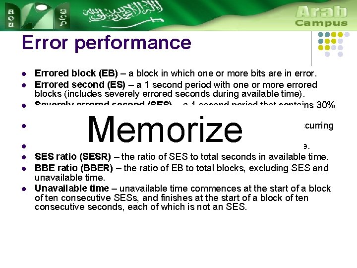 Error performance l l l l Errored block (EB) – a block in which