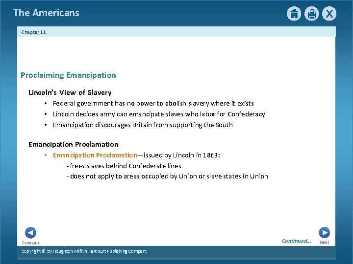 The Americans Chapter 11 Proclaiming Emancipation Lincoln’s View of Slavery • Federal government has