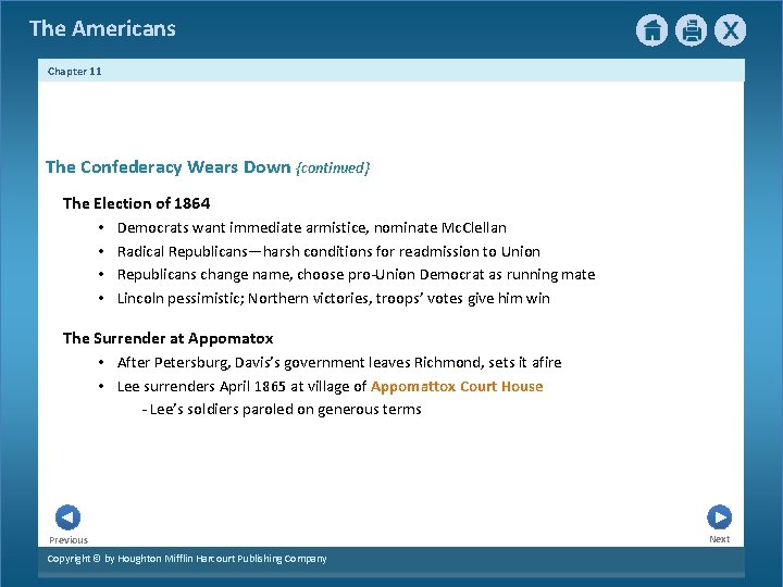 The Americans Chapter 11 The Confederacy Wears Down {continued} The Election of 1864 •