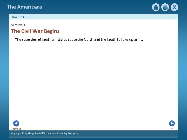 The Americans Chapter 11 Section-1 The Civil War Begins The secession of Southern states
