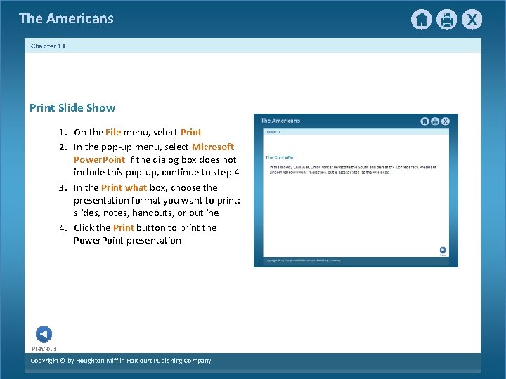 The Americans Chapter 11 Print Slide Show 1. On the File menu, select Print