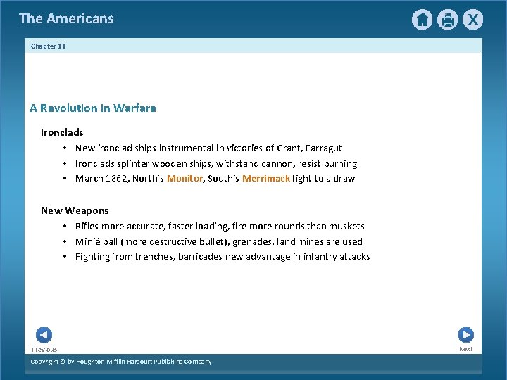 The Americans Chapter 11 A Revolution in Warfare Ironclads • New ironclad ships instrumental