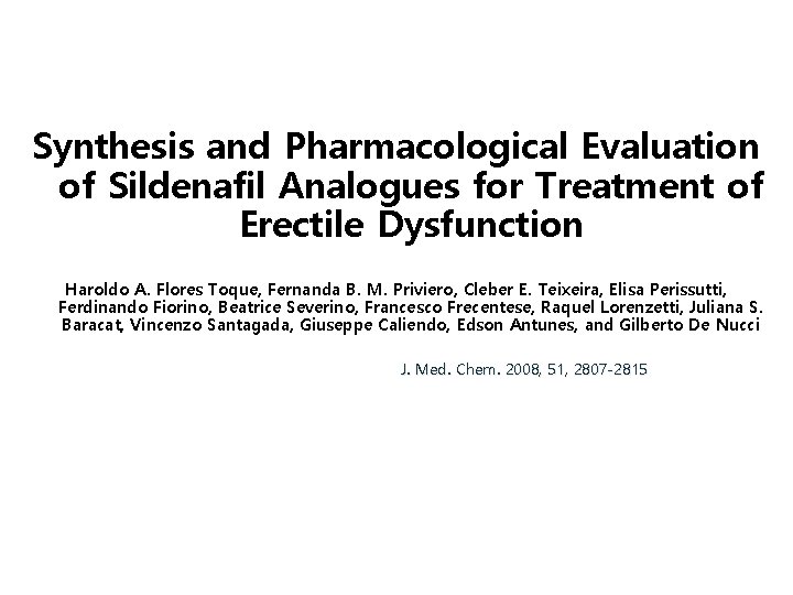 Synthesis and Pharmacological Evaluation of Sildenafil Analogues for Treatment of Erectile Dysfunction Haroldo A.
