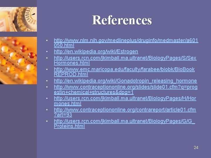 References • • • http: //www. nlm. nih. gov/medlineplus/druginfo/medmaster/a 601 050. html http: //en.