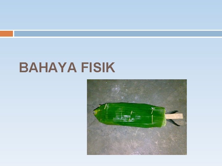 BAHAYA FISIK 