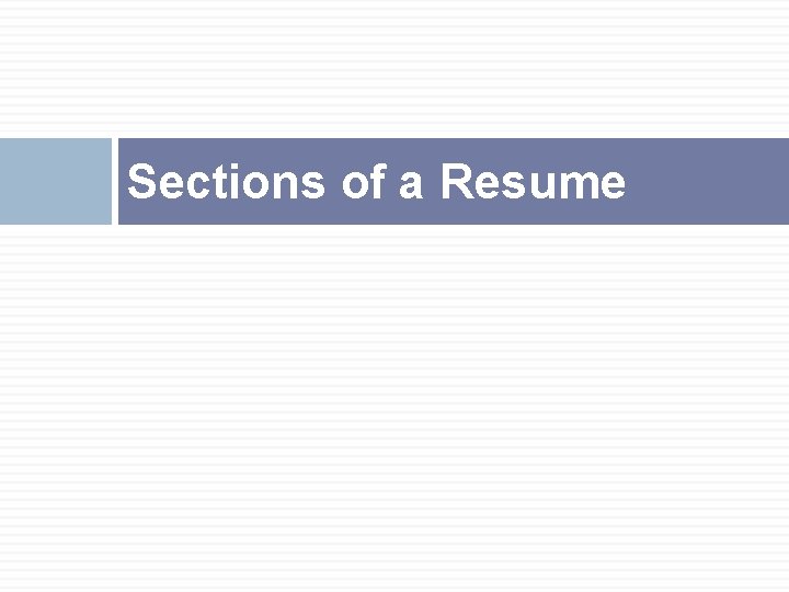 Sections of a Resume 