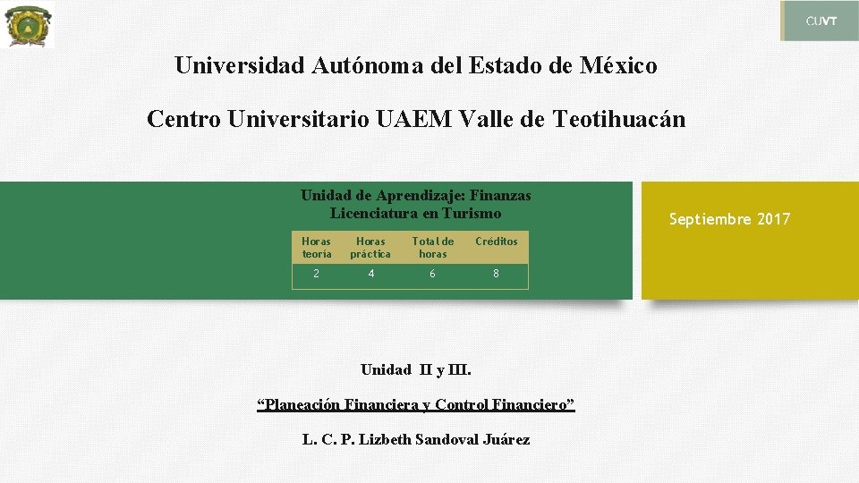 Universidad Autónoma del Estado de México Centro Universitario UAEM Valle de Teotihuacán Unidad de