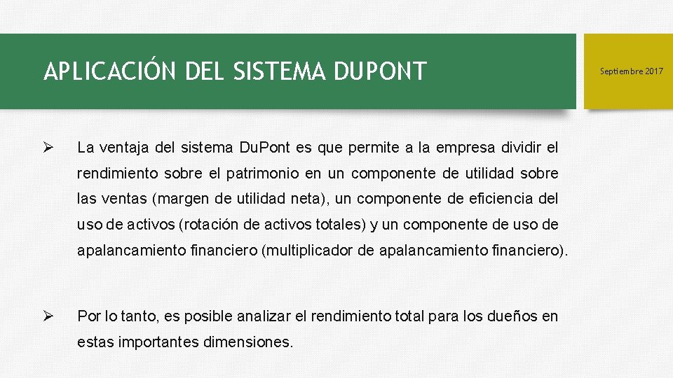 APLICACIÓN DEL SISTEMA DUPONT Ø La ventaja del sistema Du. Pont es que permite