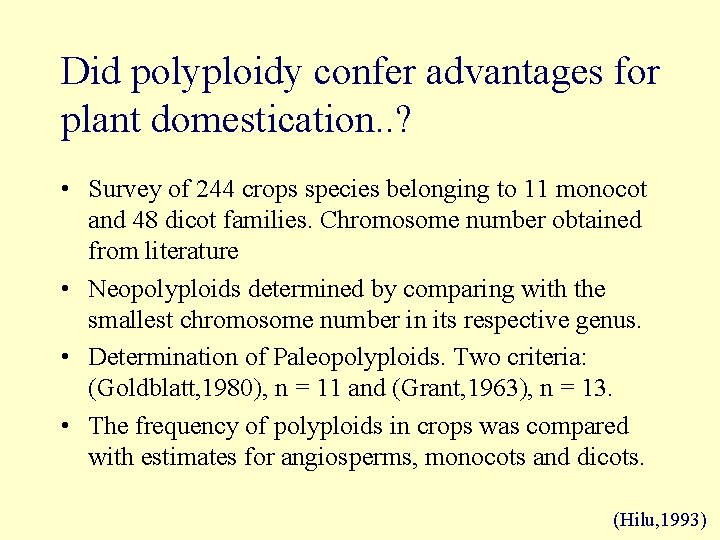 Did polyploidy confer advantages for plant domestication. . ? • Survey of 244 crops Did polyploidy confer advantages for plant domestication. . ? • Survey of 244 crops