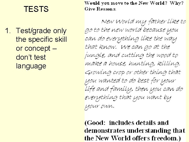 TESTS 1. Test/grade only the specific skill or concept – don’t test language 