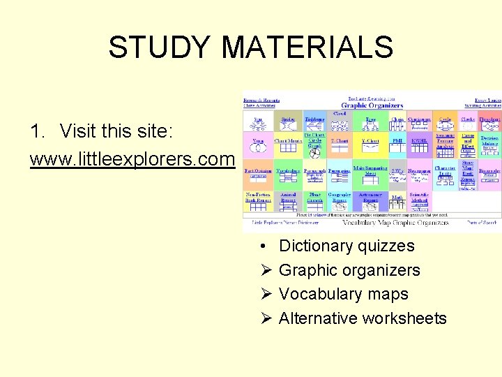 STUDY MATERIALS 1. Visit this site: www. littleexplorers. com • Ø Ø Ø Dictionary