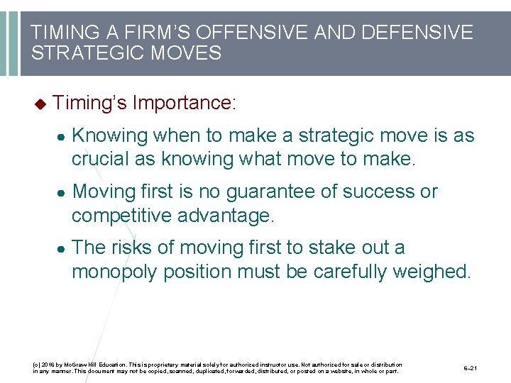 TIMING A FIRM’S OFFENSIVE AND DEFENSIVE STRATEGIC MOVES Timing’s Importance: ● Knowing when to