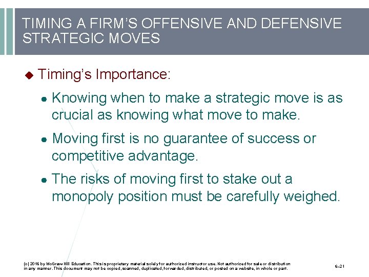 TIMING A FIRM’S OFFENSIVE AND DEFENSIVE STRATEGIC MOVES Timing’s Importance: ● Knowing when to