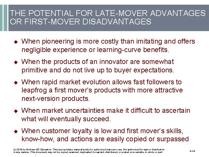 THE POTENTIAL FOR LATE-MOVER ADVANTAGES OR FIRST-MOVER DISADVANTAGES When pioneering is more costly than