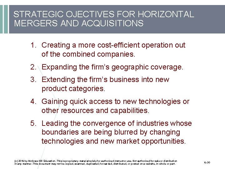 STRATEGIC OJECTIVES FOR HORIZONTAL MERGERS AND ACQUISITIONS 1. Creating a more cost-efficient operation out