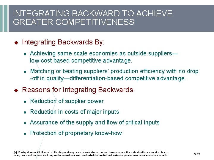 INTEGRATING BACKWARD TO ACHIEVE GREATER COMPETITIVENESS Integrating Backwards By: ● Achieving same scale economies