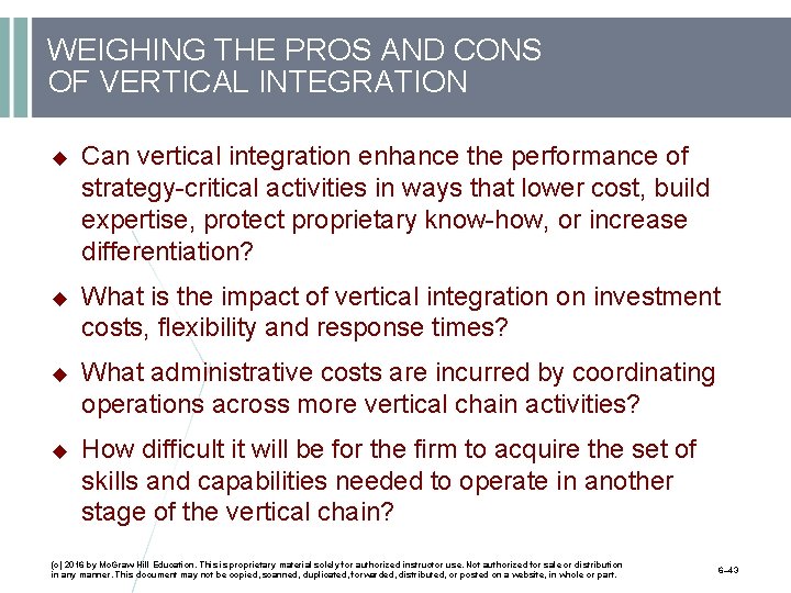 WEIGHING THE PROS AND CONS OF VERTICAL INTEGRATION Can vertical integration enhance the performance