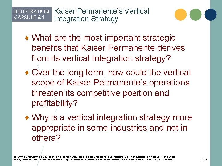 ILLUSTRATION CAPSULE 6. 4 Kaiser Permanente’s Vertical Integration Strategy ♦ What are the most