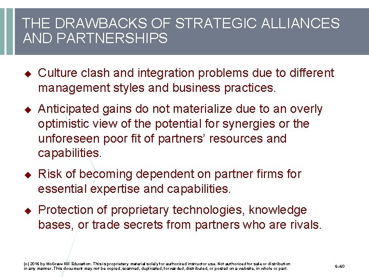 THE DRAWBACKS OF STRATEGIC ALLIANCES AND PARTNERSHIPS Culture clash and integration problems due to