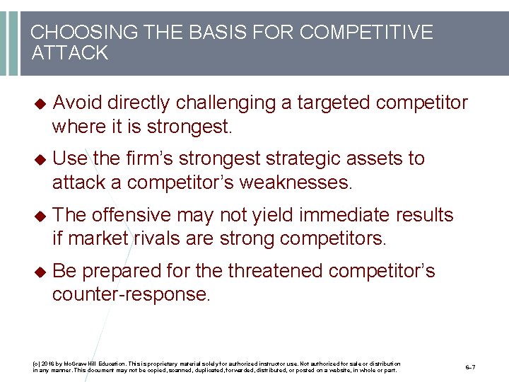 CHOOSING THE BASIS FOR COMPETITIVE ATTACK Avoid directly challenging a targeted competitor where it