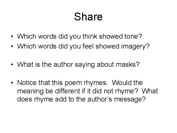 Share • Which words did you think showed tone? • Which words did you