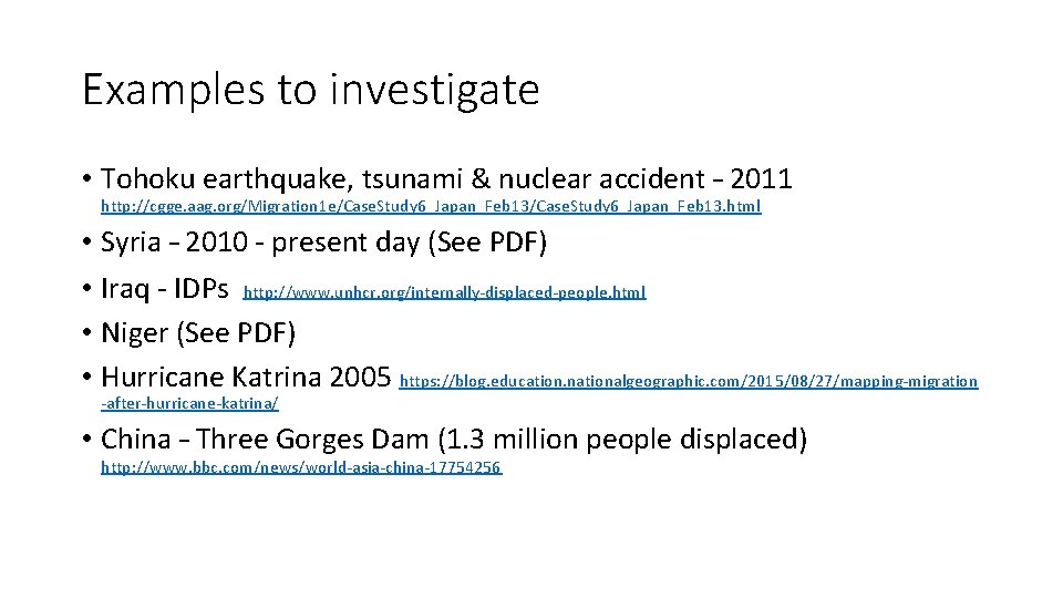 Examples to investigate • Tohoku earthquake, tsunami & nuclear accident – 2011 http: //cgge.