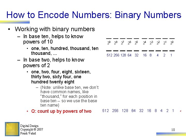 How to Encode Numbers: Binary Numbers • Working with binary numbers – In base
