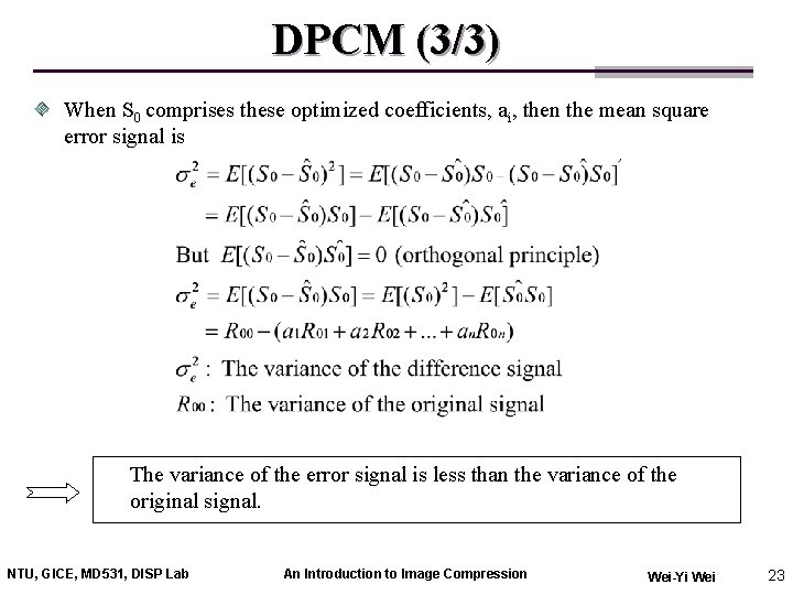 DPCM (3/3) When S 0 comprises these optimized coefficients, ai, then the mean square