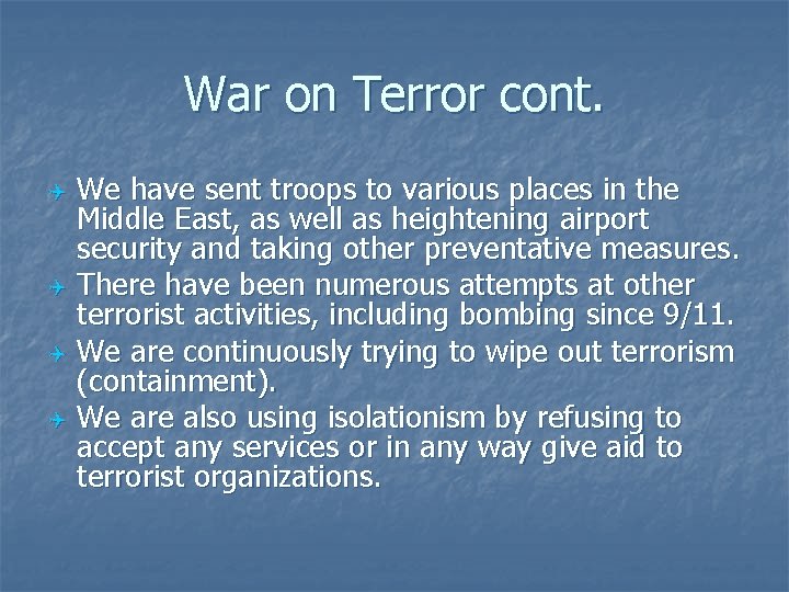 War on Terror cont. Q Q We have sent troops to various places in War on Terror cont. Q Q We have sent troops to various places in