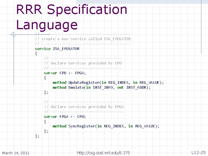 RRR Specification Language // --------------------// create a new service called ISA_EMULATOR // --------------------service ISA_EMULATOR