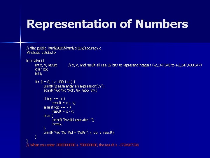 Representation of Numbers // file: public_html/2005 f-html/cil 102/accuracy. c #include <stdio. h> int main()