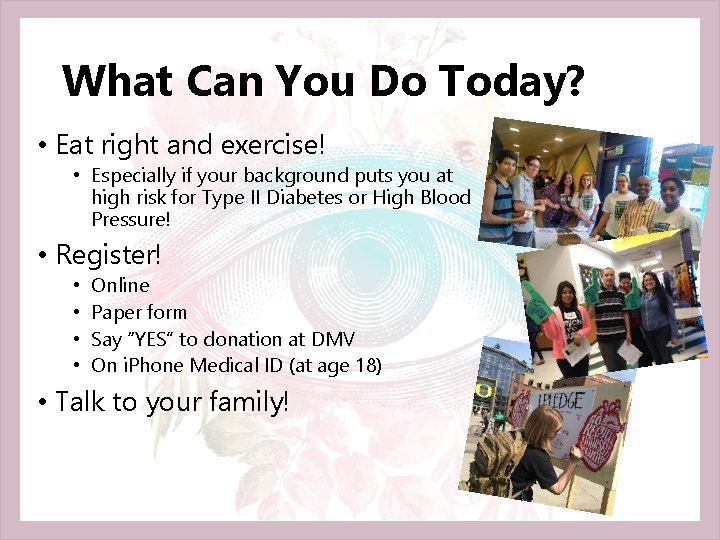 What Can You Do Today? • Eat right and exercise! • Especially if your What Can You Do Today? • Eat right and exercise! • Especially if your