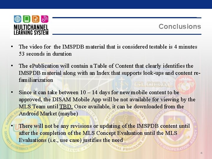 Conclusions • The video for the IMSPDB material that is considered testable is 4