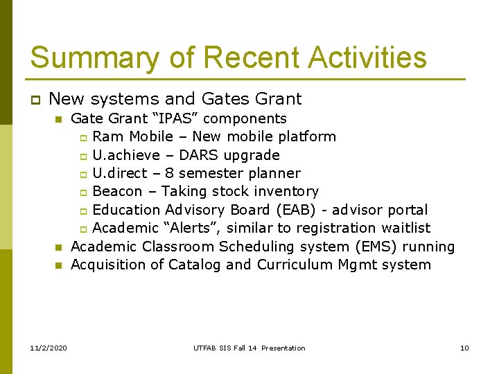 Summary of Recent Activities p New systems and Gates Grant n n n 11/2/2020 Summary of Recent Activities p New systems and Gates Grant n n n 11/2/2020