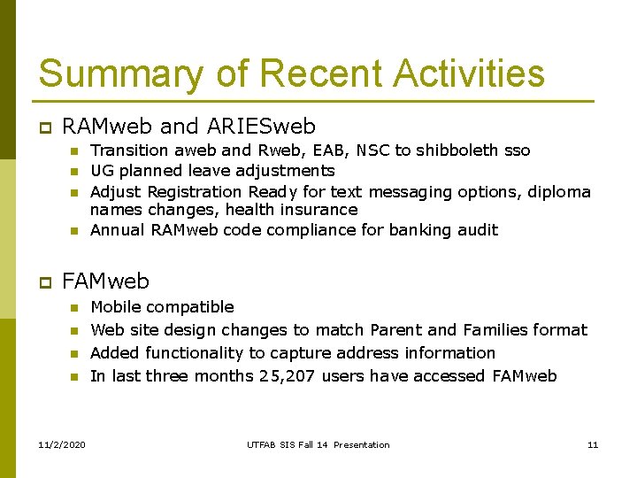 Summary of Recent Activities p RAMweb and ARIESweb n n p Transition aweb and Summary of Recent Activities p RAMweb and ARIESweb n n p Transition aweb and