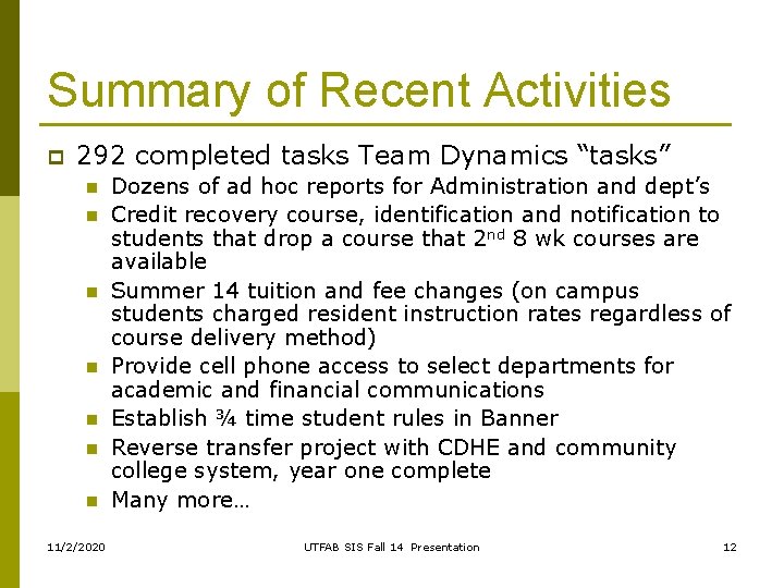 Summary of Recent Activities p 292 completed tasks Team Dynamics “tasks” n n n Summary of Recent Activities p 292 completed tasks Team Dynamics “tasks” n n n